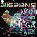 CD / BIGBANG / BIGBANG NON STOP MEGA MIX mixed by DJ WILDPARTY / UPCH-1951
