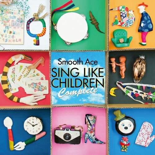 CD / Smooth Ace / SING LIKE CHILDREN Complete / UPCY-7286