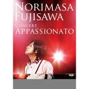 DVD / 藤澤ノリマサ / CONCERT APPASSIONATO / MUBD-1035