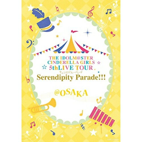 BD / THE IDOLM@STER CINDERELLA GIRLS / THE IDOLM＠STER CINDERELLA GIRLS 5thLIVE TOUR Serendipity Parade!!!＠OSAKA(Blu-ray) (104Pオールカラー歌詞入りブックレット) / COXC-1255