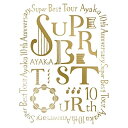 BD / 絢香 / 絢香 10th Anniversary SUPER BEST TOUR(Blu-ray) / AKXO-90052