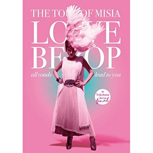 DVD / MISIA / THE TOUR OF MISIA LOVE BEBOP all roads lead to you in YOKOHAMA ARENA Final (DVD+CD) (ライナーノーツ) (初回生産限定版) / BVBL-134