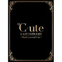 BD / ℃-ute / ℃-ute ラストコンサート in さいたまスーパーアリーナ〜Thank you team℃-ute〜 SPECIAL BOX(Blu...