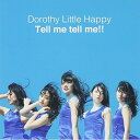 CD / Dorothy Little Happy / Tell me tell me!! / AVCD-83243