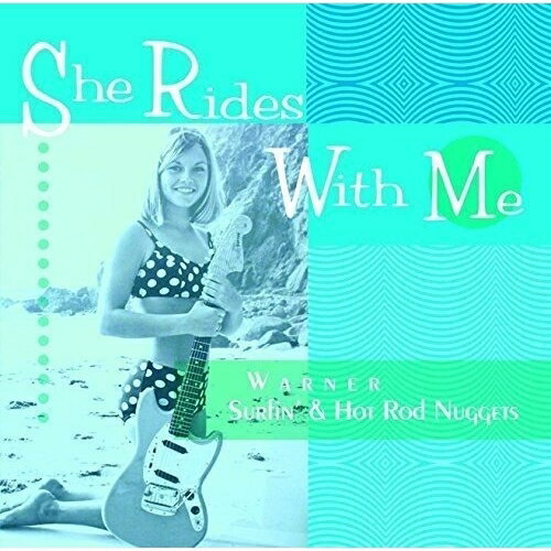 CD / オムニバス / シー・ライズ・ウィズ・ミー～ワーナー・サーフィン&ホット・ロッド・ナゲッツ / WPCR-16660