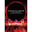 BABYMETAL BEGINS -THE OTHER ONE-BABYMETALベビーメタル べびーめたる　発売日 : 2023年10月11日　種別 : DVD　JAN : 4988061182773　商品番号 : TFBQ-18277【収録内容】DVD:11.THE LEGEND2.Megitsune3.Gimme Chocolate!!4.MAYA5.Mirror Mirror6.Time Wave7.KARATE8.Believing9.METALIZM10.Distortion(feat.Alissa White-Gluz)11.PA PA YA!!(feat.F.HERO)12.Road of Resistance13.BABYMETAL DEATH - Shin ver. -14.Ijime, Dame, ZettaiDVD:21.METAL KINGDOM2.Road of Resistance3.Iine!4.PA PA YA!!(feat.F.HERO)5.Mirror Mirror6.Light and Darkness7.KARATE8.Monochrome9.METALIZM10.Distortion(feat.Alissa White-Gluz)11.Divine Attack - Shingeki -12.THE ONE13.BABYMETAL DEATH14.Ijime, Dame, Zettai