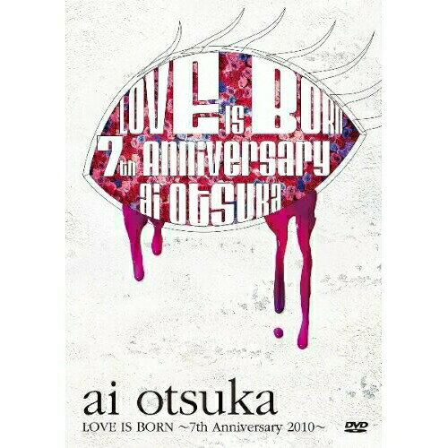 DVD / 大塚愛 / 大塚愛 LOVE IS BORN ～7th Anniversary 2010～ / AVBD-91842