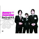 DVD / Dummy's Corporation / Road to set tie II～参上!参拝!SUN HIGHツアー2010～ファイナルプレゼンテーション (限定盤) / DCBP-2