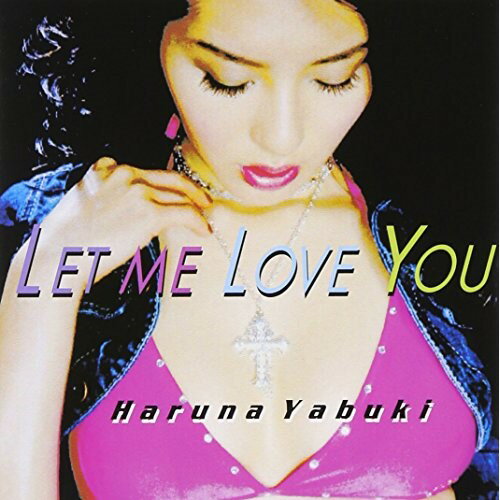 CD / 矢吹春奈 / Let me love you (CD+DVD) / CYCG-5