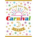 BD / i☆Ris / i☆Ris 6th Live Tour 2021 ~Carnival~(Blu-ray) (初回生産限定盤) / EYXA-13493