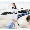 CD / 水樹奈々 / CANNONBALL RUNNING (CD+Blu-ray) (初回限定盤) / KICS-93884