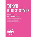 楽天エプロン会　楽天市場店DVD / 東京女子流 / TOKYO GIRLS' STYLE LIVE AT BUDOKAN 2013 / AVBD-92070