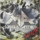 CD / MUSCLE ATTACK / ATTACK (CD DVD) (初回限定盤) / ZACL-9082