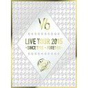 DVD / V6 / LIVE TOUR 2015 -SINCE 1995~FOREVER- (本編ディスク3枚+特典ディスク1枚) (初回生産限定版A) / AVBD-92323