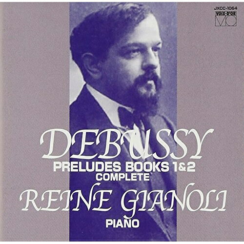 Tchaikovsky - CD / レーヌ・ジャノーリ / ドビュッシー:前奏曲集(全曲)を弾く! (解説付) / JXCC-1064