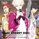 CD / 浪川大輔&鳥海浩輔&諏訪部順一 / DARK CHERRY DISC キャラクターソング / SVWC-7757