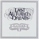 CD / ラスト・オータムズ・ドリーム / プラットフォーム-10thアニヴァーサリー・ベスト (解説歌詞対訳付) / MICP-11131