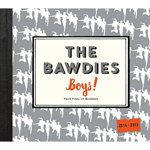 CD / THE BAWDIES / 「Boys!」TOUR 2014-2015 -FINAL- at 日本武道館 / VICL-64364