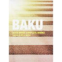 BAKU MOVIE COMPLETE WORKS -LIVES, CLIPS & MORE-BAKUバク ばく　発売日 : 2013年2月13日　種別 : DVD　JAN : 4988005750167　商品番号 : PSBR-5030【収録内容】DVD:11.天までとどけ(HELLO GOOD BYE〜天までとどけ〜)2.サボテン(HELLO GOOD BYE〜天までとどけ〜)3.みんなのうた(HELLO GOOD BYE〜天までとどけ〜)4.SUPERらくがき(HELLO GOOD BYE〜天までとどけ〜)5.復活のうた(HELLO GOOD BYE〜天までとどけ〜)6.復活のうた(宿題なんて忘れちゃえ!)7.はぶらし(宿題なんて忘れちゃえ!)8.たこ焼バンザイ(宿題なんて忘れちゃえ!)9.ひとりのためだけに(宿題なんて忘れちゃえ!)10.ピーターパン(宿題なんて忘れちゃえ!)11.精一杯の想い(BAKU LIVE AT BUDOKAN -JUMP THE STREET-)12.NOT FOR SALE(BAKU LIVE AT BUDOKAN -JUMP THE STREET-)13.ON AND ON(BAKU LIVE AT BUDOKAN -JUMP THE STREET-)14.生きる(BAKU LIVE AT BUDOKAN -JUMP THE STREET-)15.隣にいくよ(BAKU LIVE AT BUDOKAN -JUMP THE STREET-)16.O.K.(BAKU LIVE AT BUDOKAN -JUMP THE STREET-)17.ぞうきん(BAKU LIVE AT BUDOKAN -JUMP THE STREET-)18.Power of Dreams(BAKU LIVE AT BUDOKAN -JUMP THE STREET-)19.DAY AFTER(BAKU LIVE AT BUDOKAN -JUMP THE STREET-)20.ぼくたちだけの天国(BAKU LIVE AT BUDOKAN -JUMP THE STREET-)21.ぼくたちのはじまり(END OF SUMMER -BAKU LIVE AT EAST-)22.みんなのうた(END OF SUMMER -BAKU LIVE AT EAST-)23.SO HAPPY(END OF SUMMER -BAKU LIVE AT EAST-)24.ぼくたちだけの天国(END OF SUMMER -BAKU LIVE AT EAST-)25.天までとどけ(END OF SUMMER -BAKU LIVE AT EAST-)26.夢なんて大キライ(END OF SUMMER -BAKU LIVE AT EAST-)27.サボテン(END OF SUMMER -BAKU LIVE AT EAST-)28.日曜日(END OF SUMMER -BAKU LIVE AT EAST-)29.僕はドラマー(END OF SUMMER -BAKU LIVE AT EAST-)30.SUPERらくがき(END OF SUMMER -BAKU LIVE AT EAST-)31.ぞうきん(END OF SUMMER -BAKU LIVE AT EAST-)32.ピーターパン(END OF SUMMER -BAKU LIVE AT EAST-)33.LOVE SONG(END OF SUMMER -BAKU LIVE AT EAST-)34.ON AND ON(END OF SUMMER -BAKU LIVE AT EAST-)DVD:21.メイキング オブ ぞうきん2.BICYCLE GO GO(INSTRUMENTAL)(DAY AFTER -JUMPING STREETS-)3.SO HAPPY(DAY AFTER -JUMPING STREETS-)4.ON AND ON(DAY AFTER -JUMPING STREETS-)5.DAY AFTER(DAY AFTER -JUMPING STREETS-)6.SUPERらくがき(TIME AND TIDE -BAKU BEST SELECTION-)7.みんなのうた(TIME AND TIDE -BAKU BEST SELECTION-)8.ピーターパン(TIME AND TIDE -BAKU BEST SELECTION-)9.ぞうきん(TIME AND TIDE -BAKU BEST SELECTION-)10.O.K.(TIME AND TIDE -BAKU BEST SELECTION-)11.ON AND ON(TIME AND TIDE -BAKU BEST SELECTION-)12.ぼくたちだけの天国(ライブバージョン)(TIME AND TIDE -BAKU BEST SELECTION-)13.ぼくたちのはじまり(BAKU 1989-1992 誕生(上巻))14.ぼくたちだけの天国(Live at BIG APPLE)(BAKU 1989-1992 誕生(上巻))15.SUPERらくがき(BAKU 1989-1992 誕生(上巻))16.夢なんて大キライ(Live at ホコ天)(BAKU 1989-1992 誕生(上巻))17.ぞうきん(PV〜ホコ天バージョン)(BAKU 1989-1992 誕生(上巻))18.ふたりだけのために(Live at 代々木公園野外ステージ)(BAKU 1989-1992 誕生(上巻))19.ピーターパン(Live at ホコ天〜チョコレートシティ)(BAKU 1989-1992 誕生(上巻))20.サボテン(Live at BIG APPLE -X'MAS LIVE-)(BAKU 1989-1992 誕生(上巻))21.ピーターパン(Live at 名古屋市公会堂)(BAKU 1989-1992 成長期(中巻))22.消しゴム(Live at EAST)(BAKU 1989-1992 成長期(中巻))23.ぼくたちだけの天国〜SUPERらくがき〜ぞうきん〜ピーターパン〜復活のうた〜夢なんて大キライ(Live at ニッポン放送ラジオハウス銀河)(BAKU 1989-1992 成長期(中巻))、ぼくたちだけの天国、SUPERらくがき、ぞうきん、ピーターパン、復活のうた、夢なんて大キライ24.ぞうきん(レコーディング風景)(BAKU 1989-1992 成長期(中巻))25.たこ焼きバンザイ(大阪地区限定PV)(BAKU 1989-1992 成長期(中巻))26.DAY AFTER(レコーディング風景)(BAKU 1989-1992 旅立ち(下巻))27.SO HAPPY(L.A.ロケ)(BAKU 1989-1992 旅立ち(下巻))他