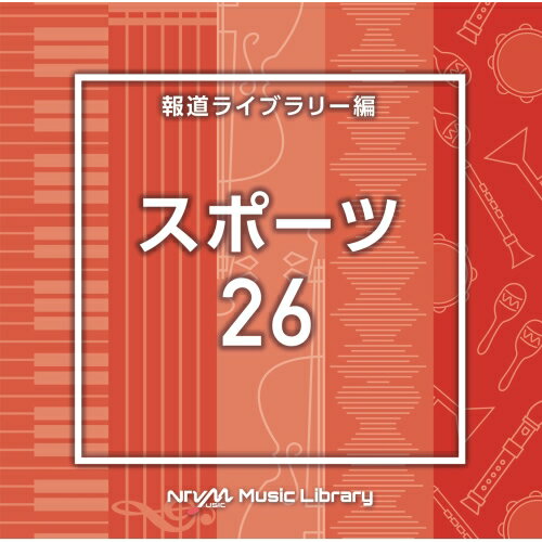 CD / BGV / NTVM Music Library 報道ライブラリー編 スポーツ26 / VPCD-86981