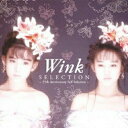 CD / Wink / SELECTION ~25th Anniversary Self Selection~ (SHM-CD) (ライナーノーツ) / PSCR-6243