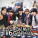 CD / V6 / Oh! My! Goodness! (解説付/ライナーノーツ) (通常盤) / AVCD-38722