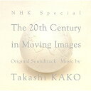 CD / 加古隆 / NHKスペシャル「映像の世紀」オリジナル・サウンドトラック (Blu-specCD2) / SICC-39001
