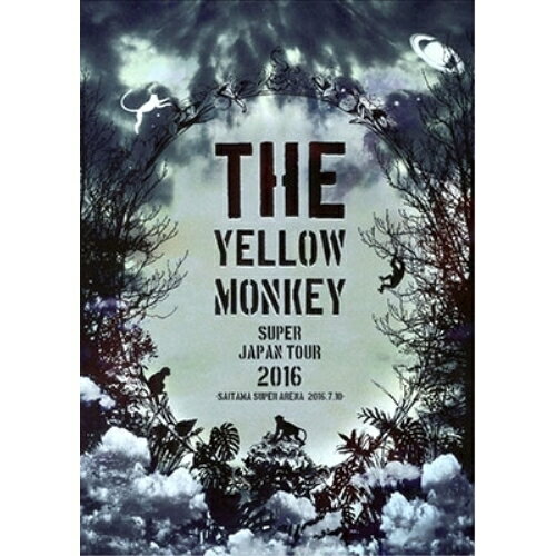 BD / THE YELLOW MONKEY / THE YELLOW MONKEY SUPER JAPAN TOUR 2016 -SAITAMA SUPER ARENA 2016.7.10-(Blu-ray) / COXA-1143