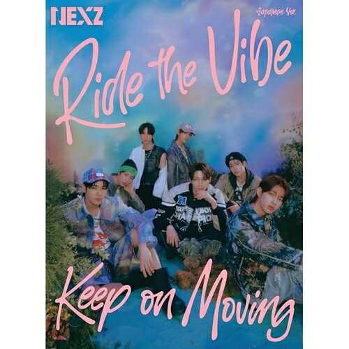 乐天商城 - CD / NEXZ / Ride the Vibe(Japanese Ver.) / Keep on Moving (初回生産限定盤B) / ESCL-6008