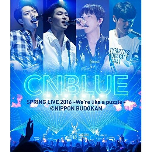 BD / CNBLUE / SPRING LIVE 2016〜We're like a puzzle〜 ＠NIPPON BUDOKAN(Blu-ray) / WPXL-90135