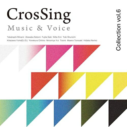 CrosSing Music & Voice Collection vol.6オムニバス高橋ミナミ、明坂聡美、藤田咲、新田恵海、土岐隼一、北澤ゆうほ、米倉千尋　発売日 : 2026年4月08日　種別 : CD　JAN : 4524135290779　商品番号 : PCCG-2498【商品紹介】”歌”を通して、各業界で活躍するアーティストの”声”を届けるカバーソングプロジェクト、コレクションアルバム第6弾!【収録内容】CD:11.青空のラプソディ2.Drawing days3.白い雪のプリンセスは4.Snow halation5.死んだ!6.青春コンプレックス7.祝福8.トウキョウ・シャンディ・ランデヴ9.Crow Song10.changes11.じゃじゃ馬にさせないで12.START:DASH!!(BONUS TRACK)