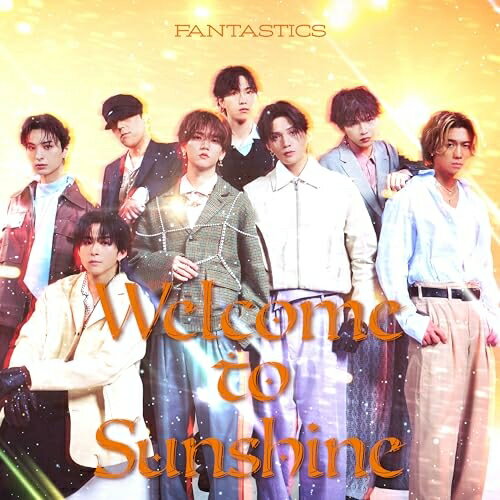 CD / FANTASTICS from EXILE TRIBE / Welcome to Sunshine (2CD+Blu-ray) (MV盤) / RZCD-67435