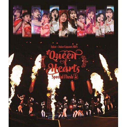 BD / Juice=Juice / Juice＝Juice Concert 2025 Queen of Hearts Special Flush(Blu-ray) / HKXN-50135