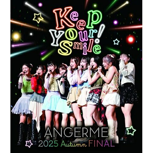 Rakuten - BD / アンジュルム / アンジュルム 2025 autumn 「Keep Your Smile!」 final(Blu-ray) / HKXN-50137