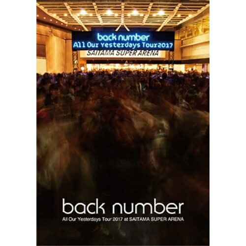 All Our Yesterdays Tour 2017 at SAITAMA SUPER ARENA (通常版)back numberバックナンバー ばっくなんばー　発売日 : 2017年11月15日　種別 : DVD　JAN : 4988031247839　商品番号 : UMBK-1255【収録内容】DVD:11.はなびら2.高嶺の花子さん3.0034.そのドレスちょっと待った5.花束6.クリスマスソング7.fish8.黒い猫の歌9.アップルパイ10.MOTTO11.SISTER12.幸せ13.助演女優症14.恋15.ハッピーエンド16.君の恋人になったら17.光の街18.stay with me19.繋いだ手から20.青い春21.スーパースターになったら22.世田谷ラブストーリー(encore)23.日曜日(encore)24.海岸通り(encore)
