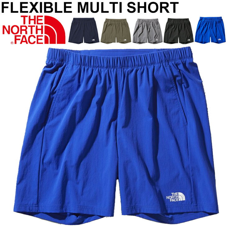 【全品P5倍★9月1日限定】ショートパンツ メンズ ノースフェイス THE NORTH FACE フレキシブルマルチショーツ/ランニング ジム スポーツウェア 男性用 ボトムス アウトドア 自宅トレーニング 短パン/NB42081