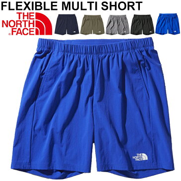 【全品P5倍★8月30日限定】ショートパンツ メンズ ノースフェイス THE NORTH FACE フレキシブルマルチショーツ/ランニング ジム スポーツウェア 男性用 ボトムス アウトドア 自宅トレーニング 短パン/NB42081