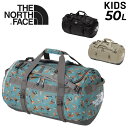 送料無料 ザ・ノース・フェイス 子ども用 ボストンバッグ 50L THE NORTH FACE キッズ ナイロンダッフル50 ブランド アウトドア 大型 大容量...