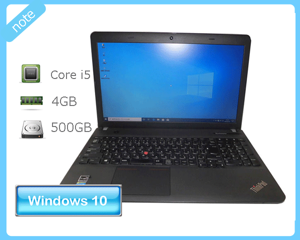 Windows10 Pro 64bit Lenovo ThinkPad E540 20C6-00KLJP 4 Core i5-4210M 2.6GHz  4GB HDD 500GB(SATA) DVD}` LAN 15.6C` HDMI eL[ WebJ Bluetooth