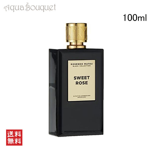 ロセンド マトゥー ブラック コレクション スウィート ローズ オードパルファム 100ml ROSENDO MATEU BLACK COLLECTION SWEET ROSE EDP 1