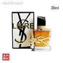 イヴサンローラン イヴサンローラン リブレ アンタンス オードパルファム 30ml 香水 レディース YVES SAINT LAURENT LIBRE INTENSE EDP [3F-Y]