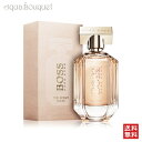 y5/1I|Cg10{zq[S{X {X U Zg tH[n[ I[hpt@ 100ml  fB[X HUGO BOSS THE SCENT FOR HER EDP [3F-H]