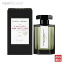 ラルチザンパフューム シャッセ オ パピオン オードトワレ 100ml 香水 レディース L'ARTISANPARFUMEUR LA CHASSE AUX PAPILLONS EDT 