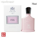 クリード 香水（レディース） クリード スプリングフラワー オードパルファム 75ml CREED SPRING FLOWER EDP [1800] [3F-C2]