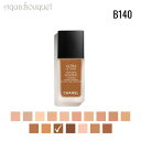 【5/1限定！ポイント10倍】シャネル ウルトラ ル タン フリュイド リクィッド ファンデーション ( B140 ) 30ml CHANEL ULTRA LE TEINT FOND DE TEINT FLUIDE LIQUID FOUNDATION