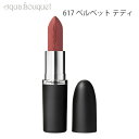 y5/1I|Cg10{z}bN }LV} VL[ }bg bvXeBbN 3,5g 617 xxbg efBiVELVET TEDDYjMEAEC MACXIMAN SILKY MATTE LIPSTICK