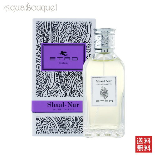 エトロ エトロ シャヌール オードトワレ 100ml 香水 レディース ETRO SHAAL NUR EDT