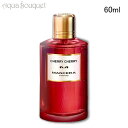 マンセラ チェリー チェリー オードパルファム 60ml MANCERA CHERRY CHERRY EDP