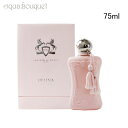 パルファム ドゥ マルリー デリナ オードパルファム 75ml 香水 レディース PARFUMS DE MARLY DELINA EDP