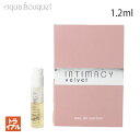 インティマシー ベルベット オードパルファム 1.2ml 香水 レディース 正規取扱店 ボトル INTIMACY VELVET EDP [7410] (トライアル香水)